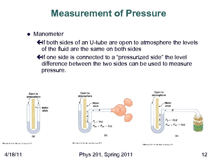 Measurement of Pressure l 4/18/11 Manometer çIf both sides of an U-tube are open