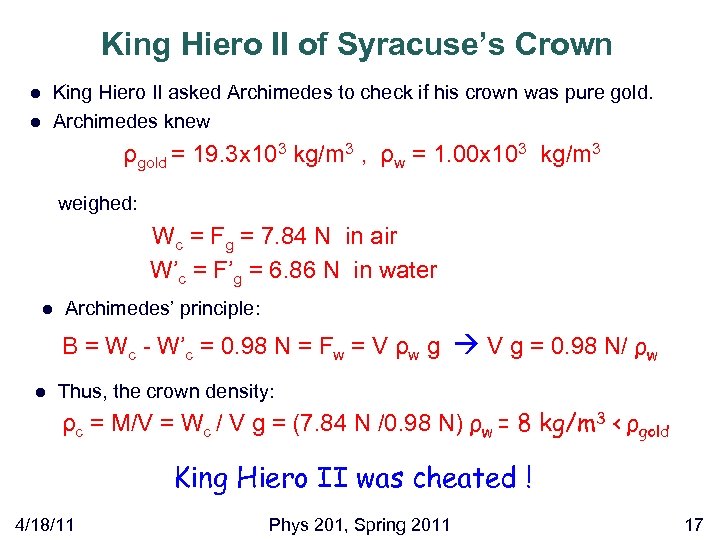 King Hiero II of Syracuse’s Crown King Hiero II asked Archimedes to check if