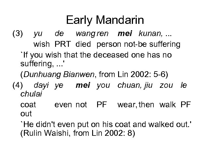 Early Mandarin (3) yu de wang ren mei kunan, . . . wish PRT