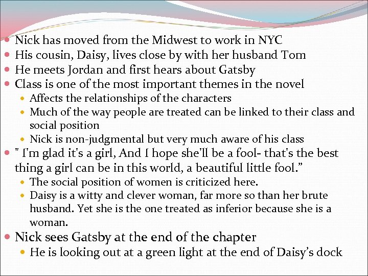  Nick has moved from the Midwest to work in NYC His cousin, Daisy,