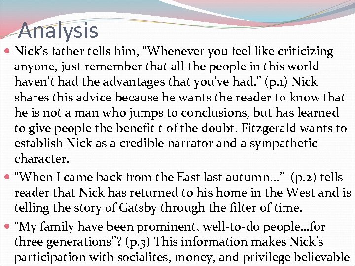 Analysis Nick’s father tells him, “Whenever you feel like criticizing anyone, just remember that