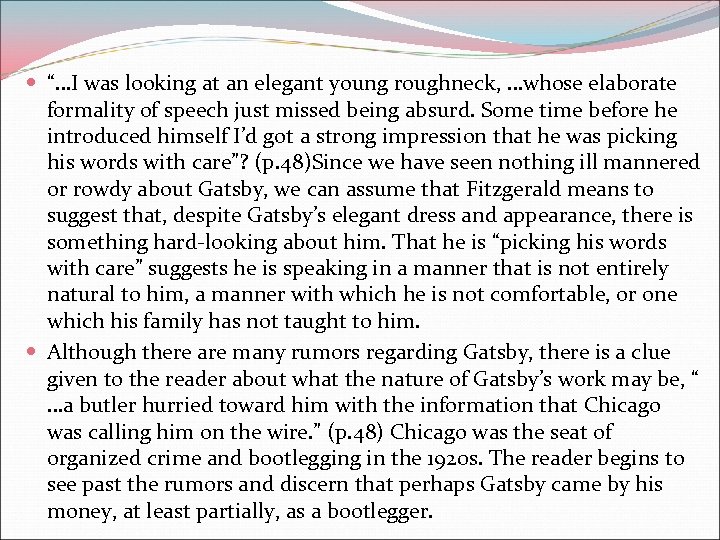  “…I was looking at an elegant young roughneck, …whose elaborate formality of speech