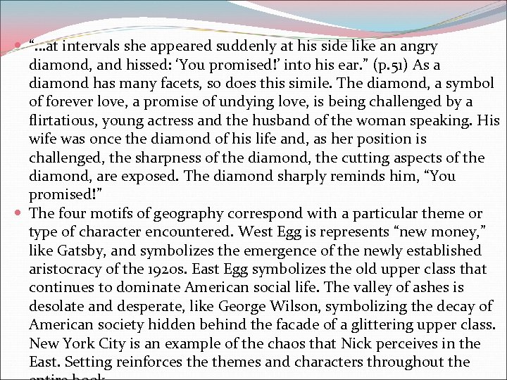  “…at intervals she appeared suddenly at his side like an angry diamond, and