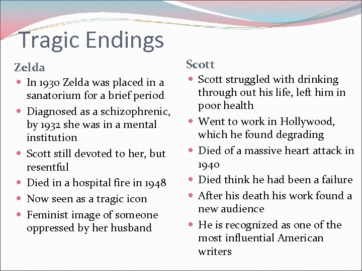 Tragic Endings Zelda In 1930 Zelda was placed in a sanatorium for a brief