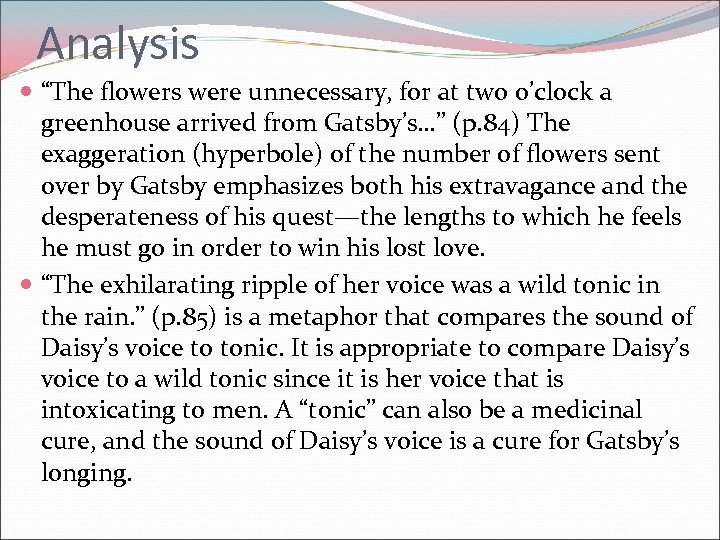 Analysis “The flowers were unnecessary, for at two o’clock a greenhouse arrived from Gatsby’s…”