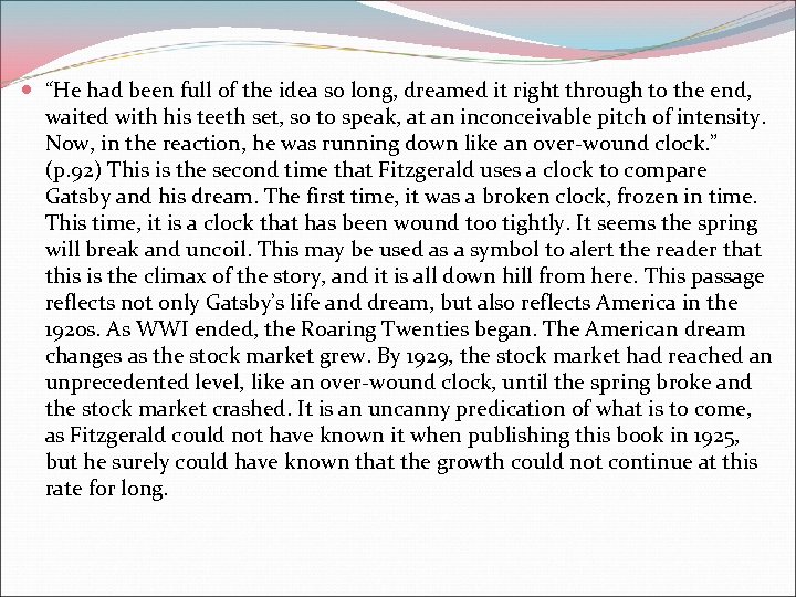  “He had been full of the idea so long, dreamed it right through