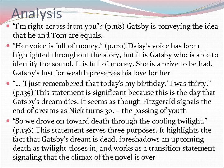 Analysis “I’m right across from you”? (p. 118) Gatsby is conveying the idea that