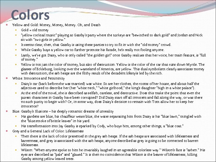  Colors Yellow and Gold: Money, Money. Oh, and Death Gold = old money