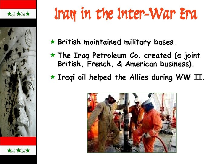 Iraq in the Inter-War Era « British maintained military bases. « The Iraq Petroleum