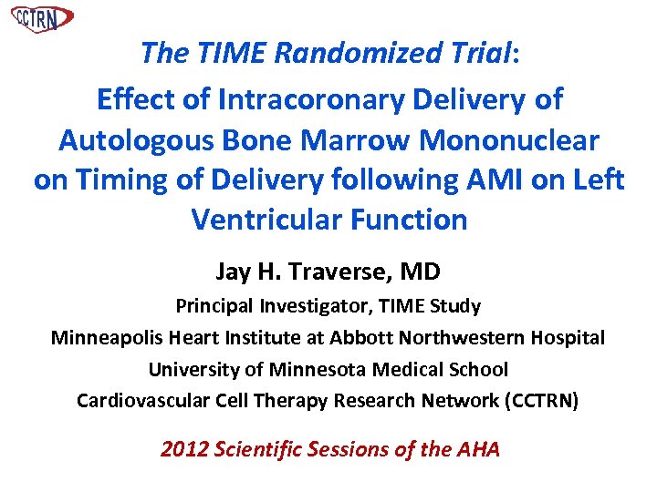 The TIME Randomized Trial: Effect of Intracoronary Delivery of Autologous Bone Marrow Mononuclear on