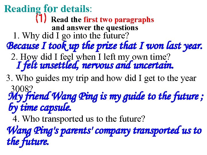 Reading for details: ⑴ Read the first two paragraphs and answer the questions 1.