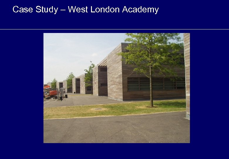 Case Study – West London Academy 