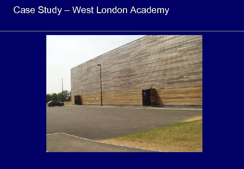 Case Study – West London Academy 