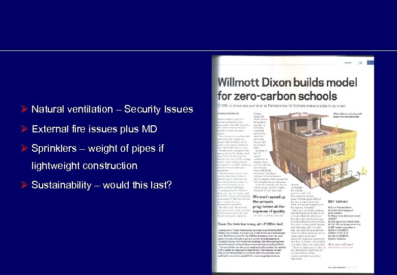 Ø Natural ventilation – Security Issues Ø External fire issues plus MD Ø Sprinklers