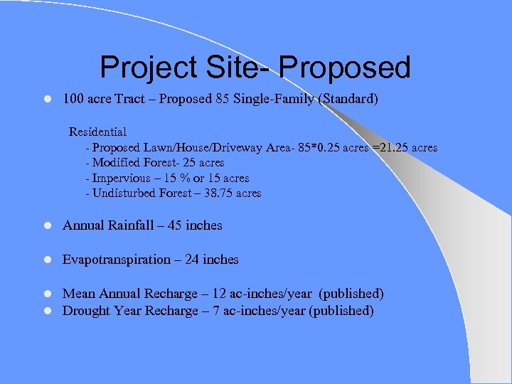Project Site- Proposed l 100 acre Tract – Proposed 85 Single-Family (Standard) Residential -
