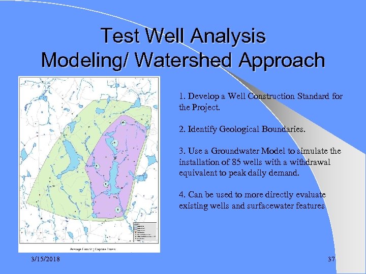 Test Well Analysis Modeling/ Watershed Approach 1. Develop a Well Construction Standard for the