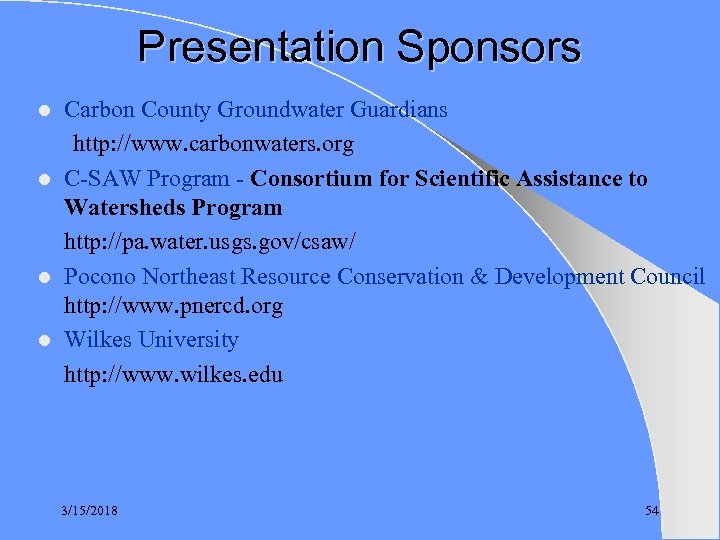 Presentation Sponsors Carbon County Groundwater Guardians http: //www. carbonwaters. org l C-SAW Program -