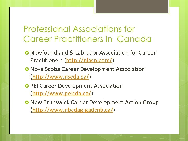 Professional Associations for Career Practitioners in Canada Newfoundland & Labrador Association for Career Practitioners