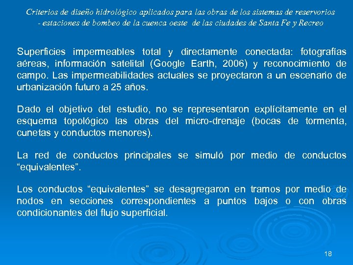 Criterios de diseño hidrológico aplicados para las obras de los sistemas de reservorios -