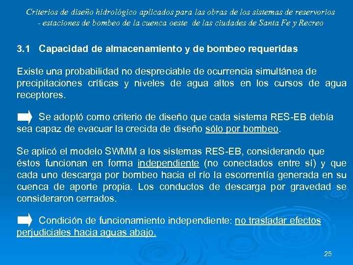 Criterios de diseño hidrológico aplicados para las obras de los sistemas de reservorios -