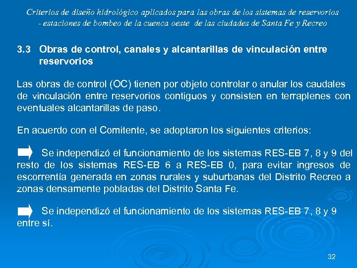 Criterios de diseño hidrológico aplicados para las obras de los sistemas de reservorios -