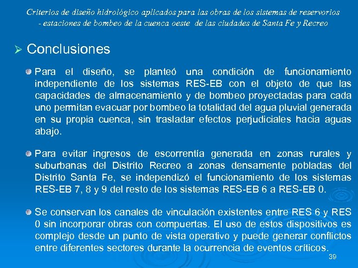 Criterios de diseño hidrológico aplicados para las obras de los sistemas de reservorios -