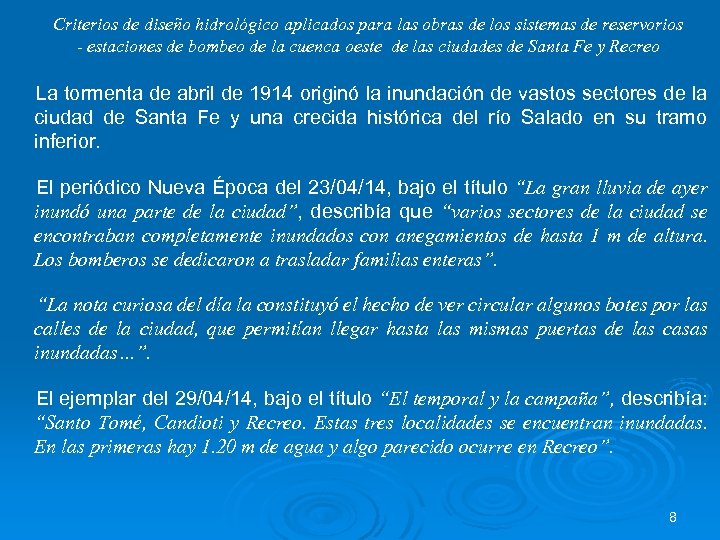 Criterios de diseño hidrológico aplicados para las obras de los sistemas de reservorios -