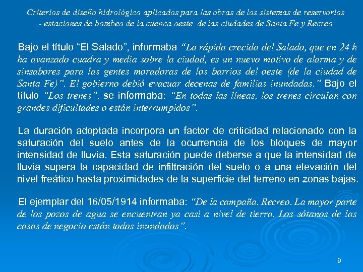 Criterios de diseño hidrológico aplicados para las obras de los sistemas de reservorios -