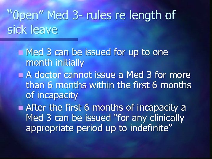 “ 0 pen” Med 3 - rules re length of sick leave n Med