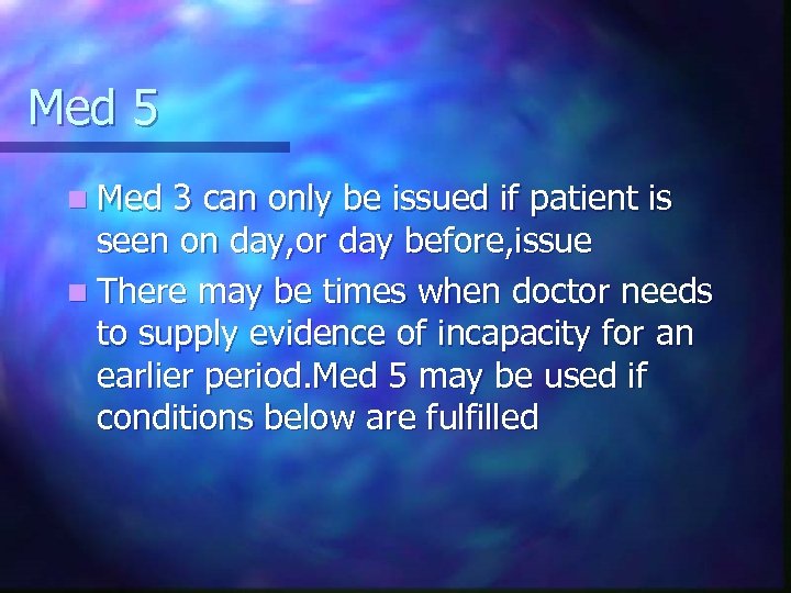 Med 5 n Med 3 can only be issued if patient is seen on