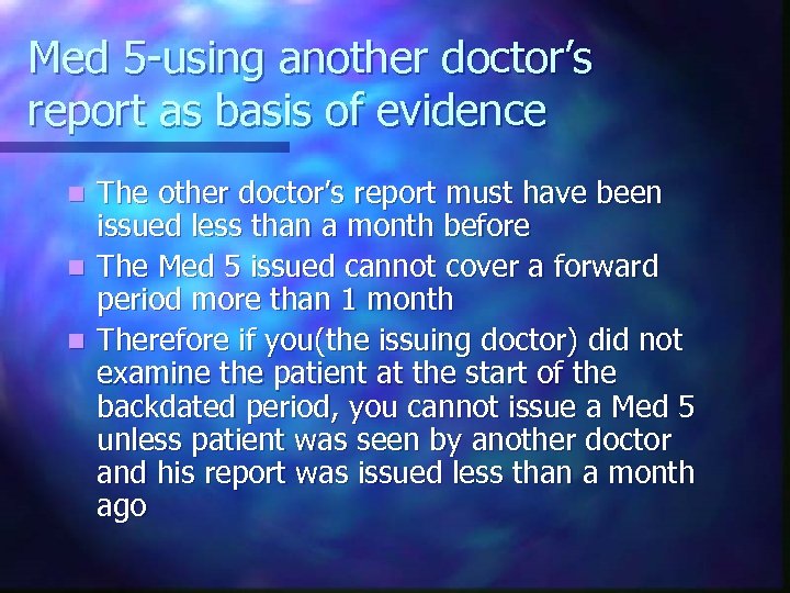 Med 5 -using another doctor’s report as basis of evidence The other doctor’s report