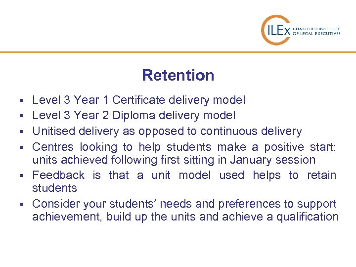 Retention § § § Level 3 Year 1 Certificate delivery model Level 3 Year