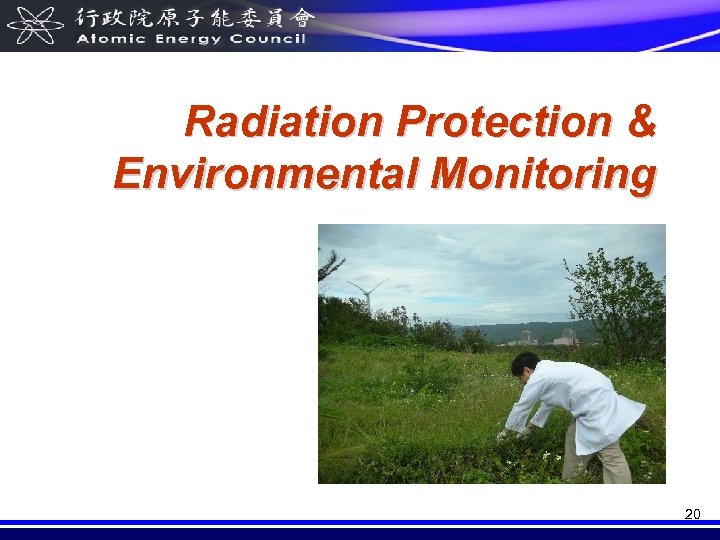 Radiation Protection & Environmental Monitoring 20 