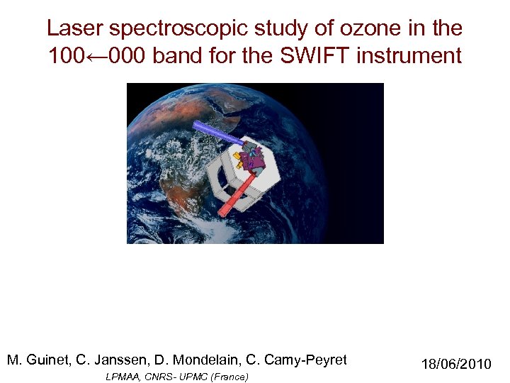 Laser spectroscopic study of ozone in the 100← 000 band for the SWIFT instrument