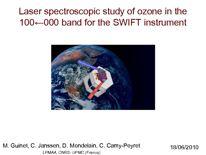 Laser spectroscopic study of ozone in the 100← 000 band for the SWIFT instrument