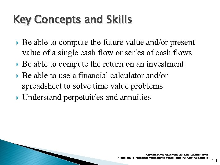 Key Concepts and Skills Be able to compute the future value and/or present value