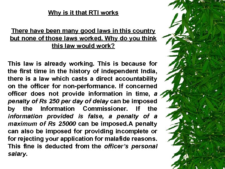 Why is it that RTI works There have been many good laws in this