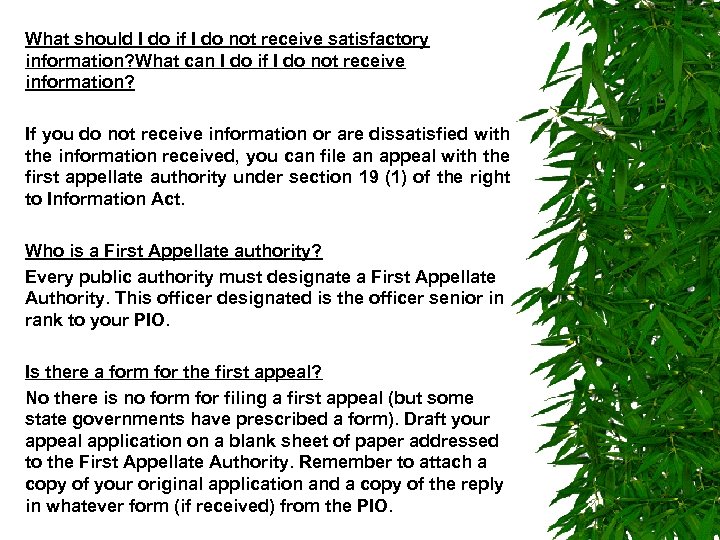 What should I do if I do not receive satisfactory information? What can I