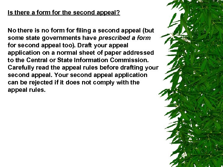 Is there a form for the second appeal? No there is no form for