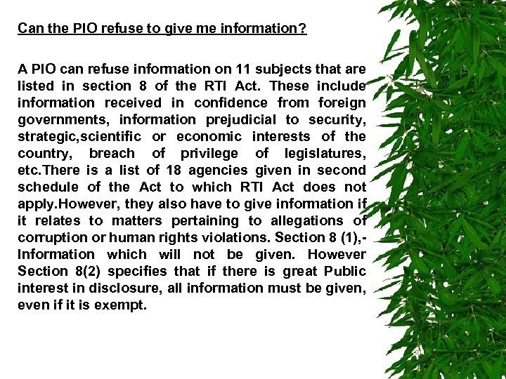 Can the PIO refuse to give me information? A PIO can refuse information on