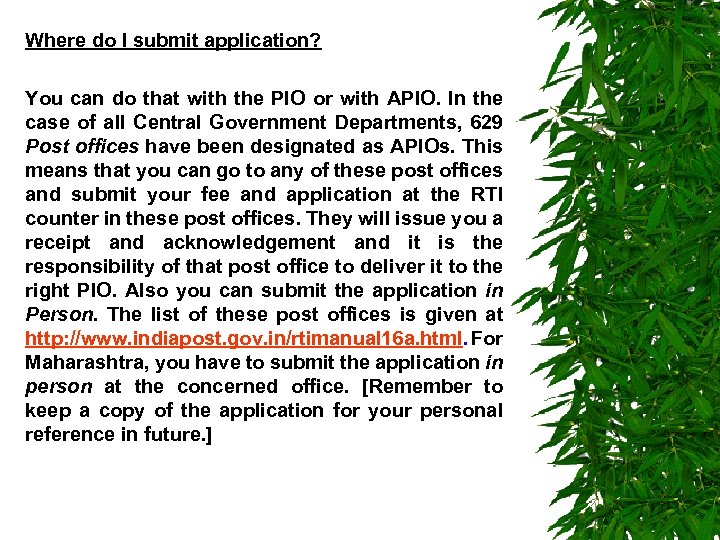 Where do I submit application? You can do that with the PIO or with