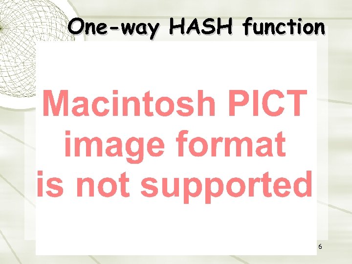 One-way HASH function 6 