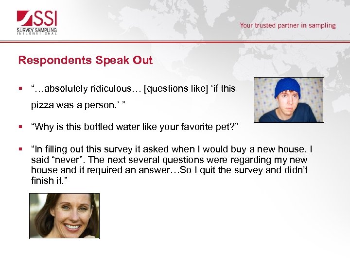 Respondents Speak Out § “…absolutely ridiculous… [questions like] ‘if this pizza was a person.