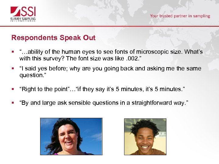 Respondents Speak Out § “…ability of the human eyes to see fonts of microscopic