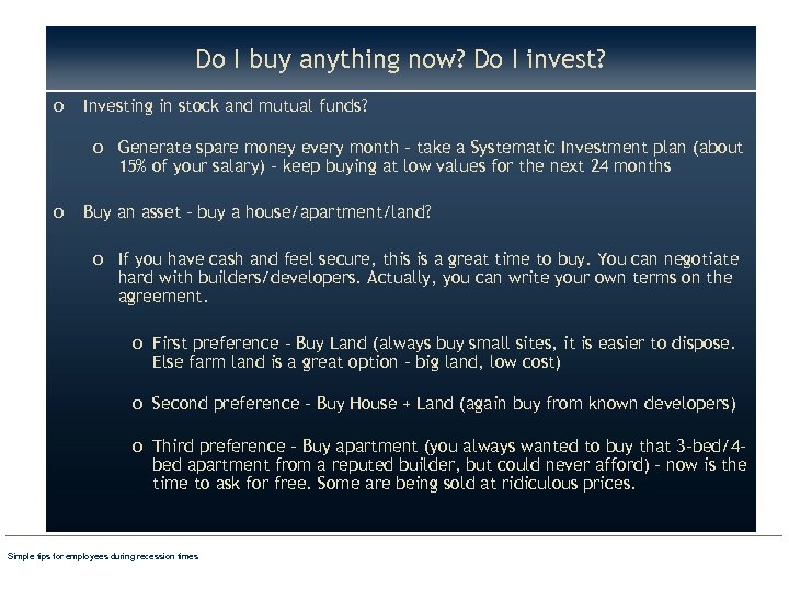 Do I buy anything now? Do I invest? o Investing in stock and mutual