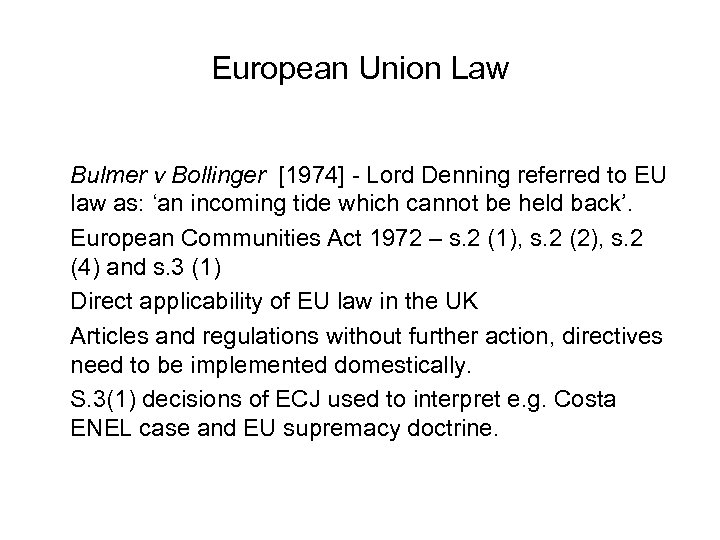 European Union Law Bulmer v Bollinger [1974] - Lord Denning referred to EU law