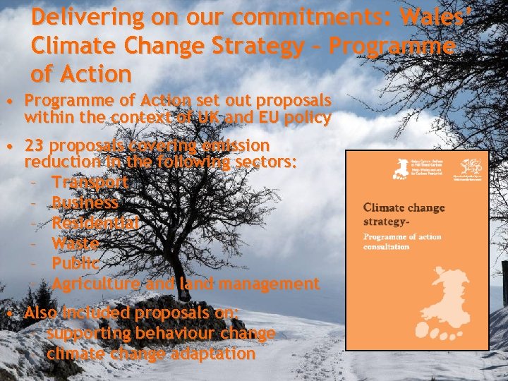 Delivering on our commitments: Wales’ Climate Change Strategy – Programme of Action • Programme