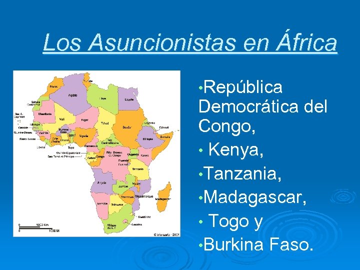 Los Asuncionistas en África • República Democrática del Congo, • Kenya, • Tanzania, •