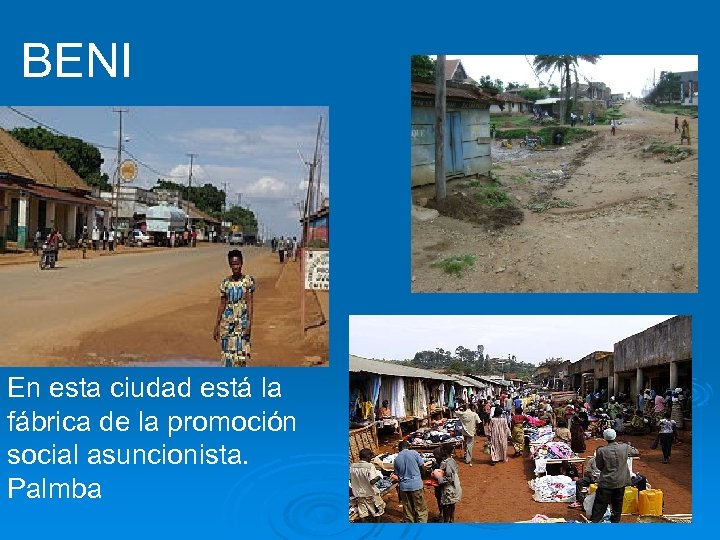 BENI En esta ciudad está la fábrica de la promoción social asuncionista. Palmba 