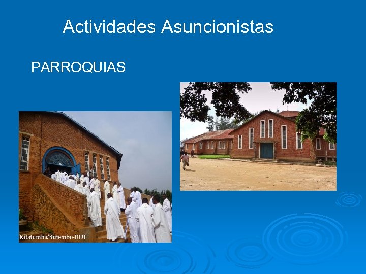 Actividades Asuncionistas PARROQUIAS 